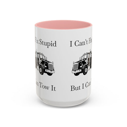 I Can't Fix Stupid Heavy Tow Truck 2-Tone Coffee Mug