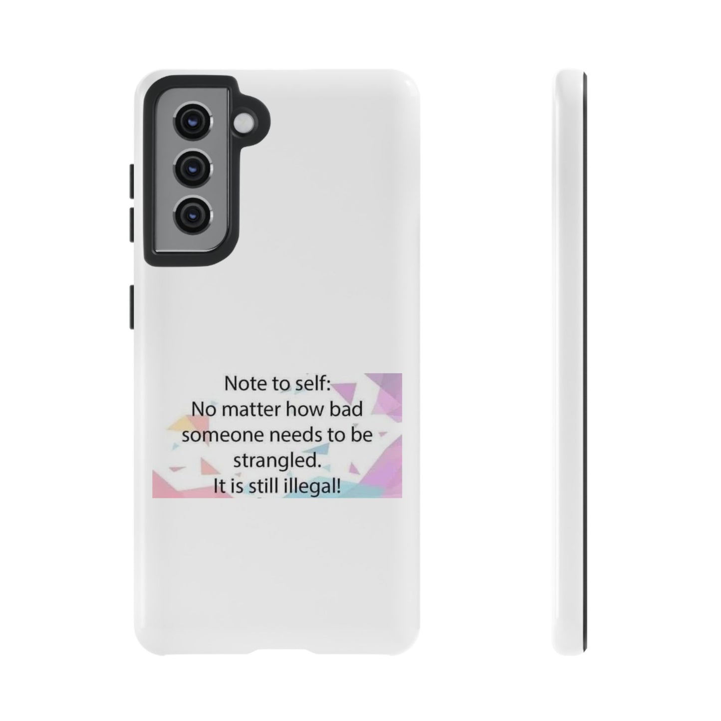 Note To Self Samsung Case
