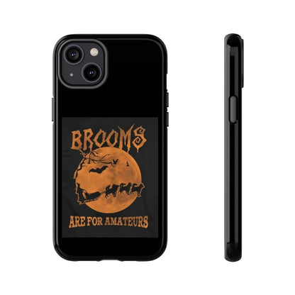 Brooms Are For Amateurs iPhone Case