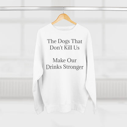 Drinks Stronger Unisex Crewneck Sweatshirt