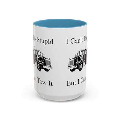 I Can't Fix Stupid Heavy Tow Truck 2-Tone Coffee Mug