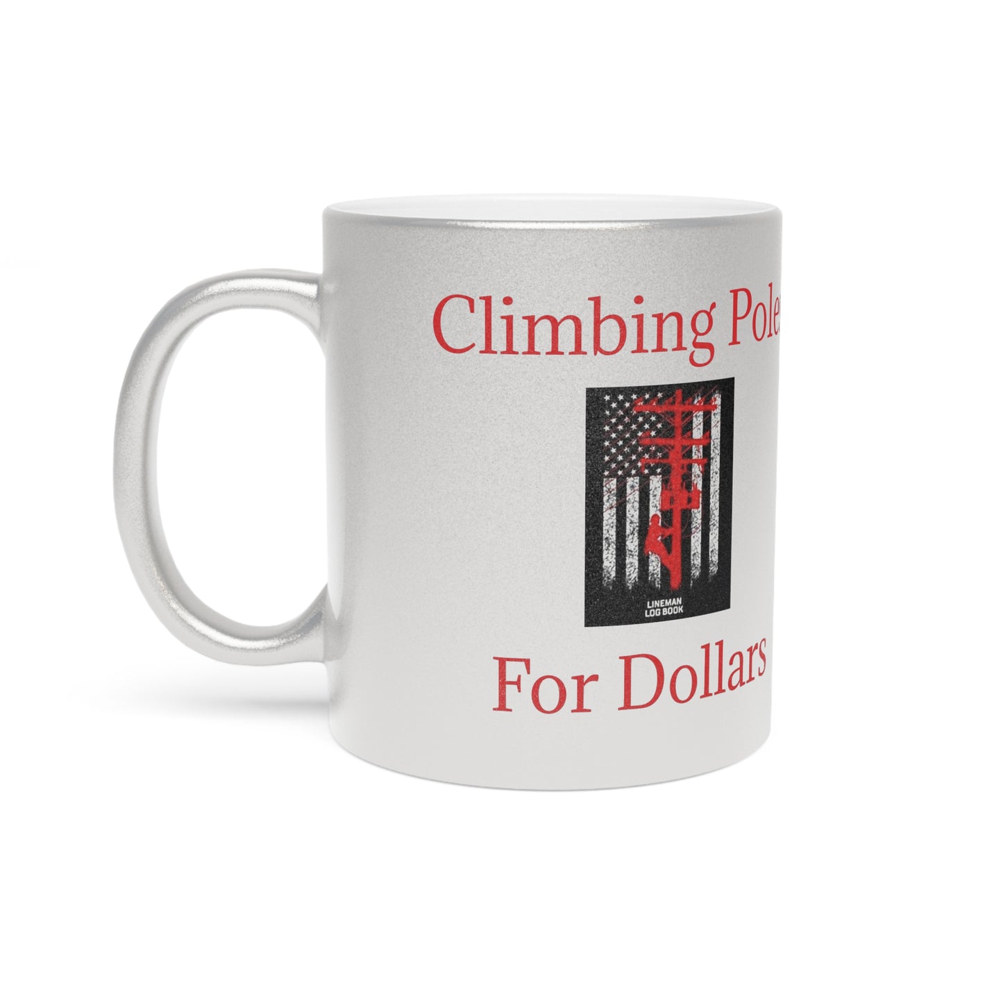 Climbing Poles Metallic Coffee Mug
