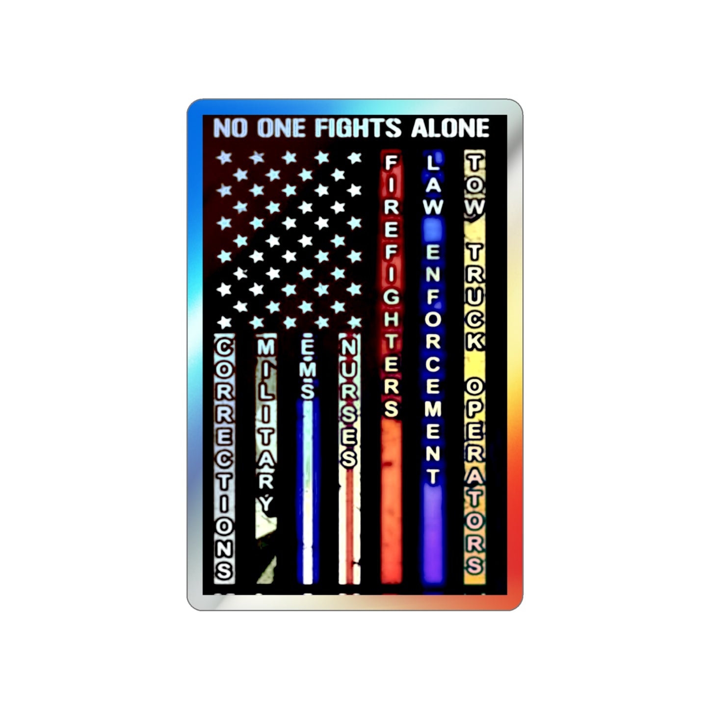 No One Fights Alone Holographic Sticker