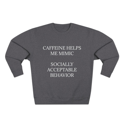 Socially Acceptable Unisex Crewneck Sweatshirt