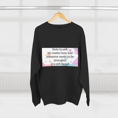 Note To Self Unisex Crewneck Sweatshirt