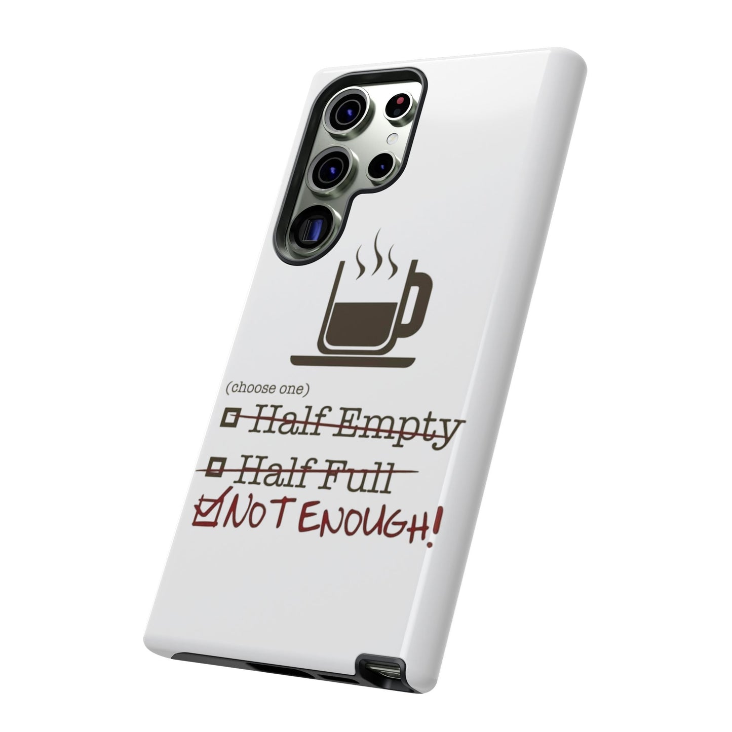 Not Enough Samsung Case