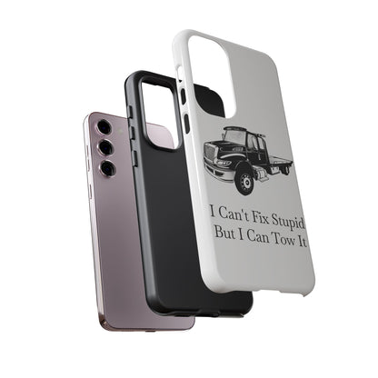 I Can't Fix Stupid Flatbed Tow Truck Samsung Case