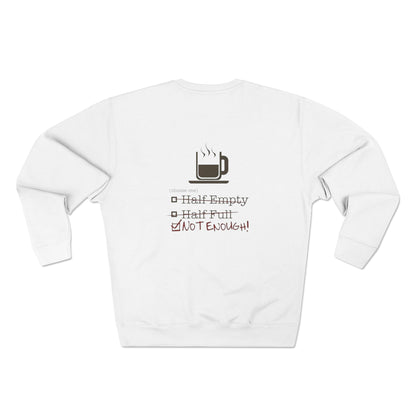 Not Enough Unisex Crewneck Sweatshirt