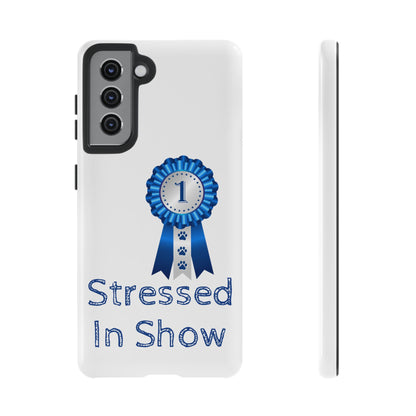Stressed In Show Samsung Case