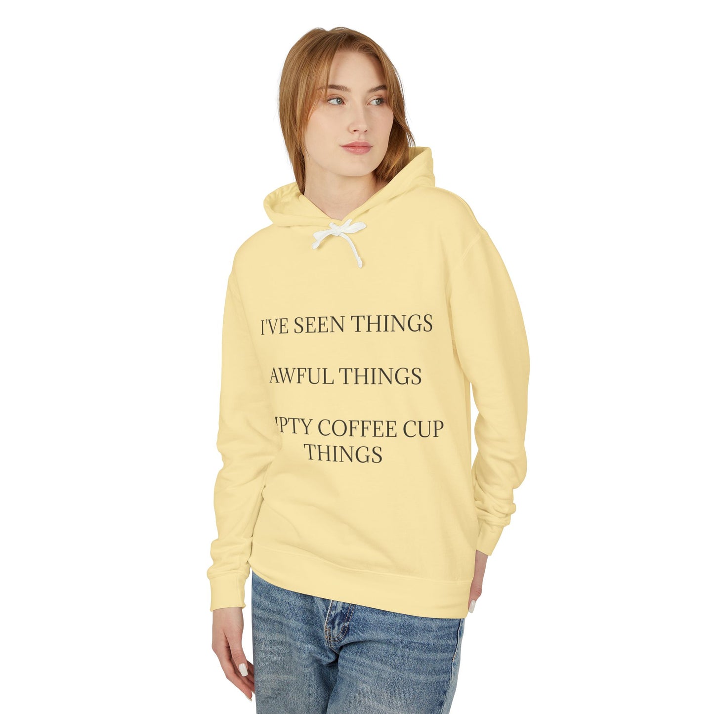 I've Seen Things Unisex Lightweight Hoodie