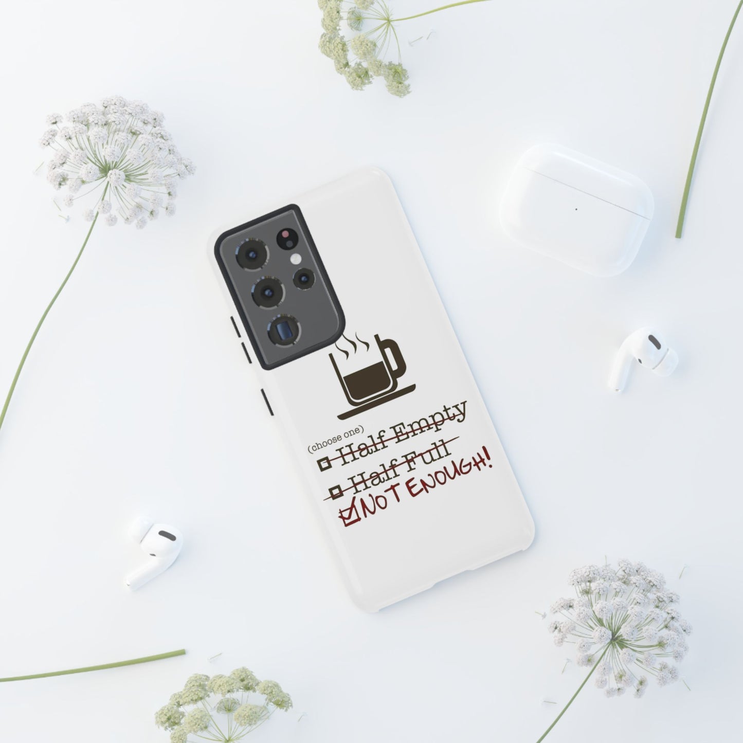 Not Enough Samsung Case