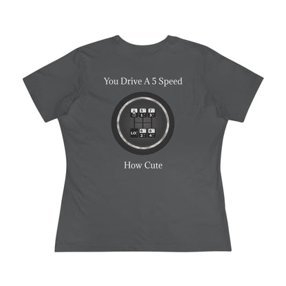 5 Speed How Cute Women's Short Sleeve Crewneck Tee