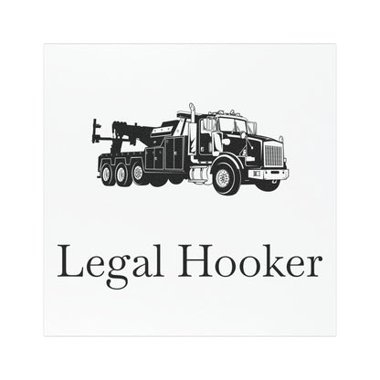 Legal H**ker Heavy Tow Truck Indoor/Outdoor Magnet