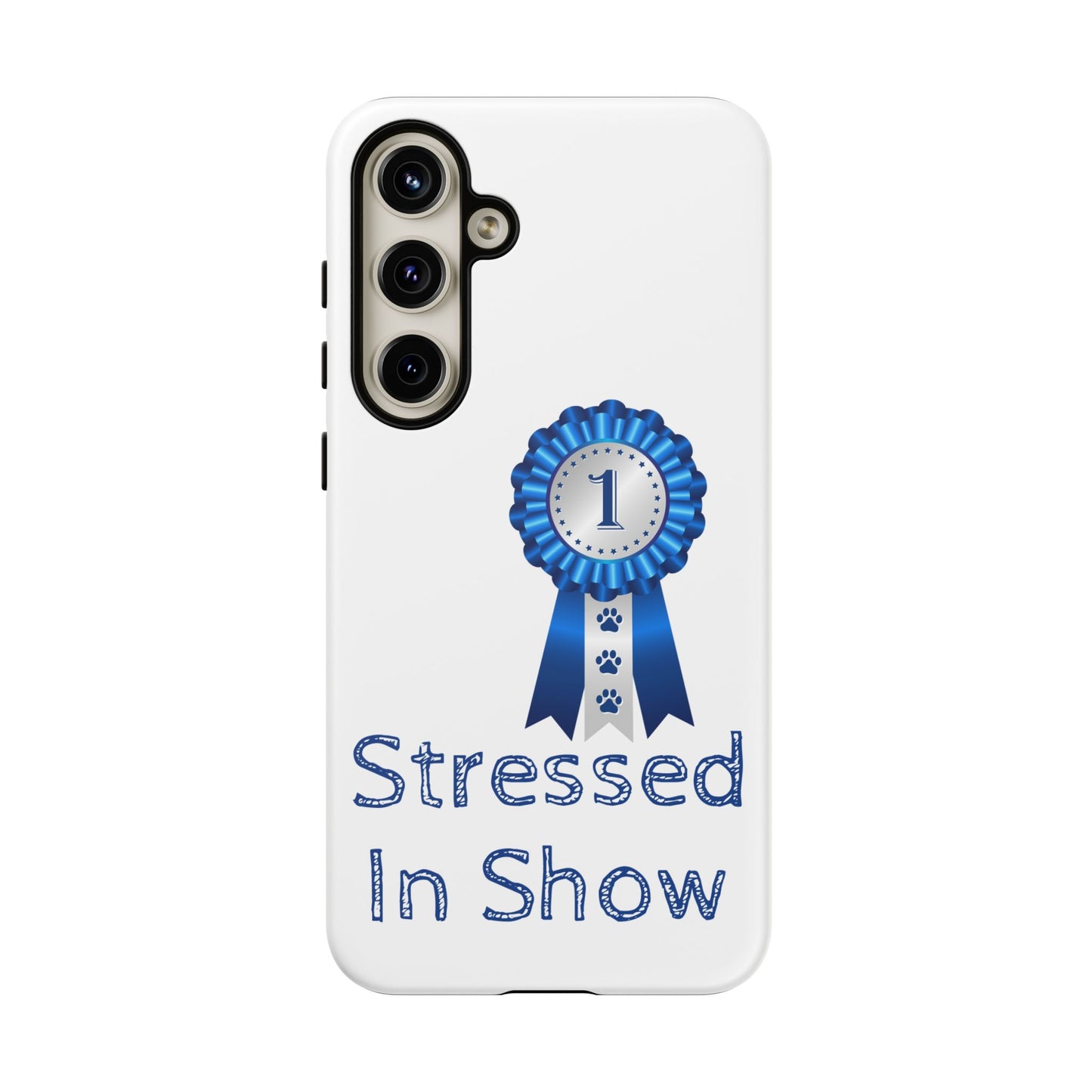 Stressed In Show Samsung Case