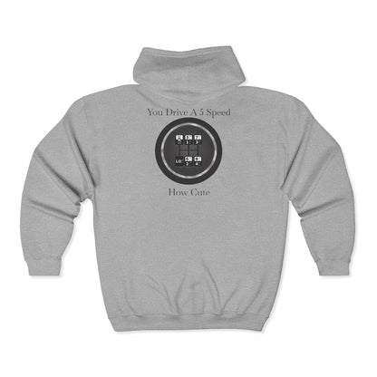 5 Speed How Cute Unisex Full Zip Hoodie