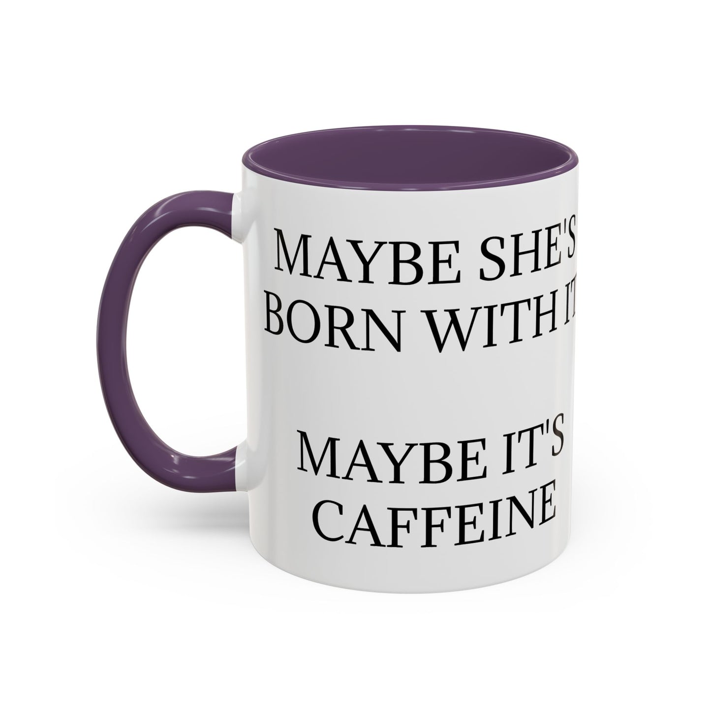 Born With It 2-Tone Coffee Mug