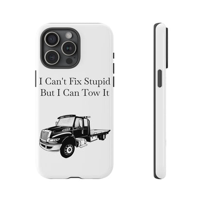 I Can't Fix Stupid Flatbed Tow Truck iPhone Case