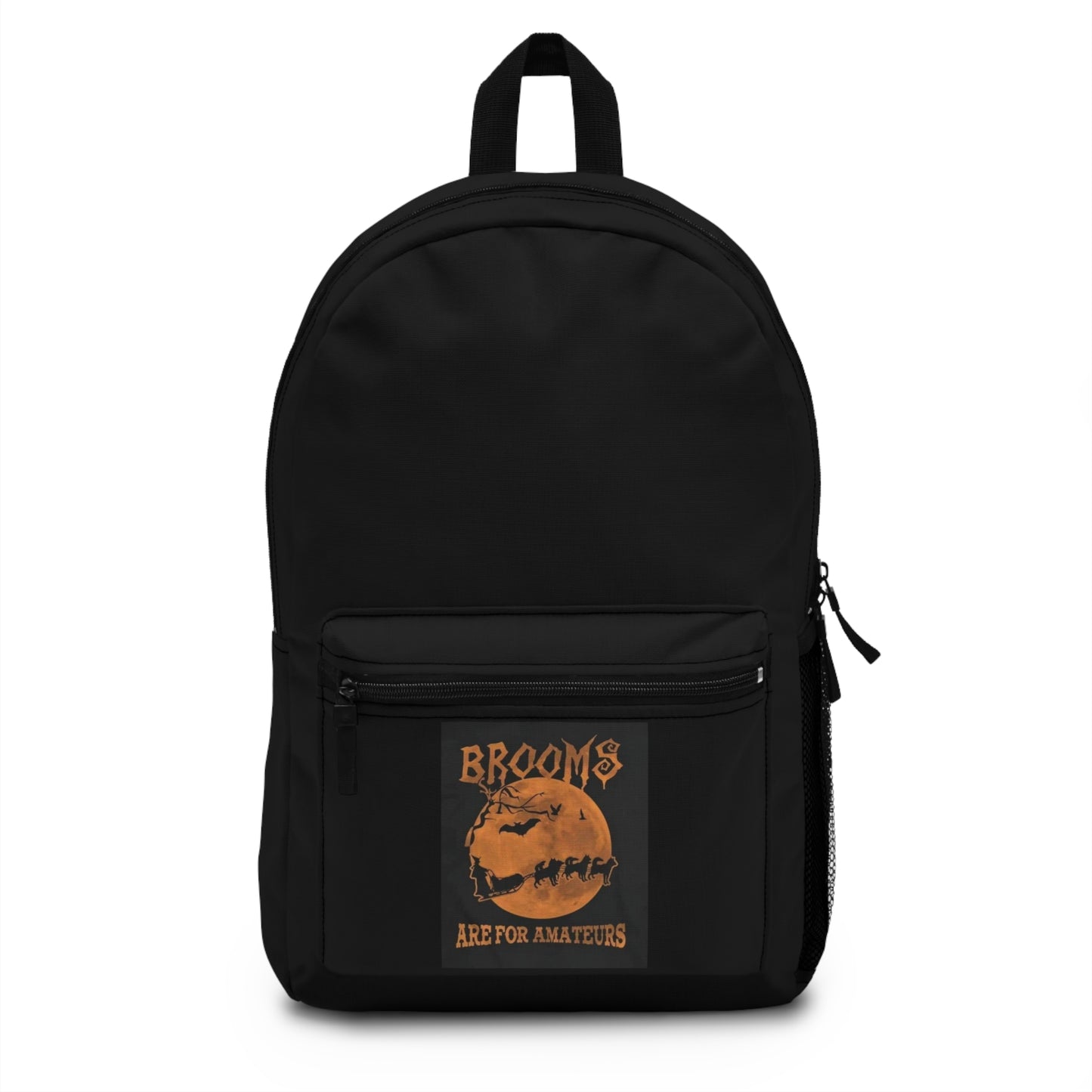 Brooms Are For Amateurs Backpack
