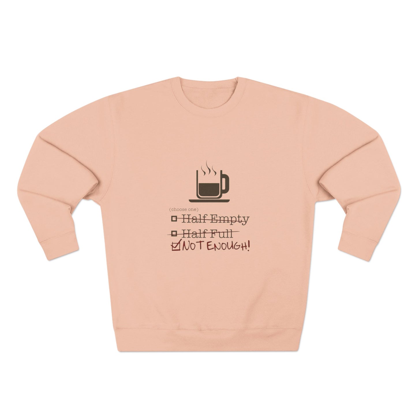 Not Enough Unisex Crewneck Sweatshirt