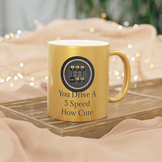 5 Speed How Cute Metallic Coffee Mug
