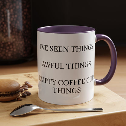 I've Seen Things 2-Tone Coffee Mug