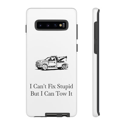 I Can't Fix Stupid Wheel Lift Tow Truck Samsung Case