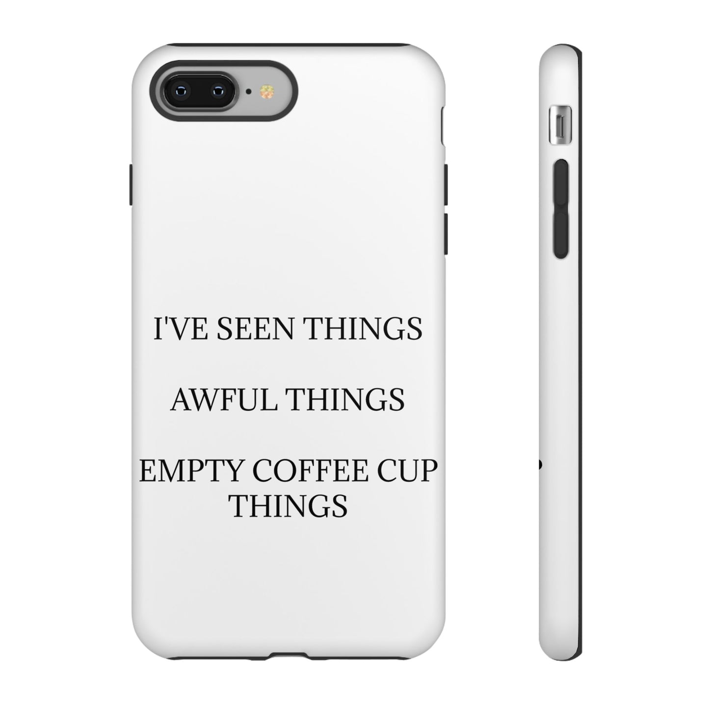 I've Seen Things iPhone Case