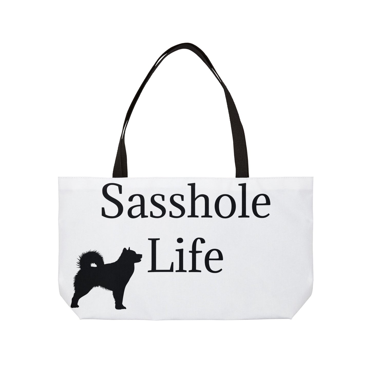 Sasshole Life Weekender Tote Bag