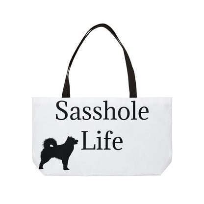 Sasshole Life Weekender Tote Bag