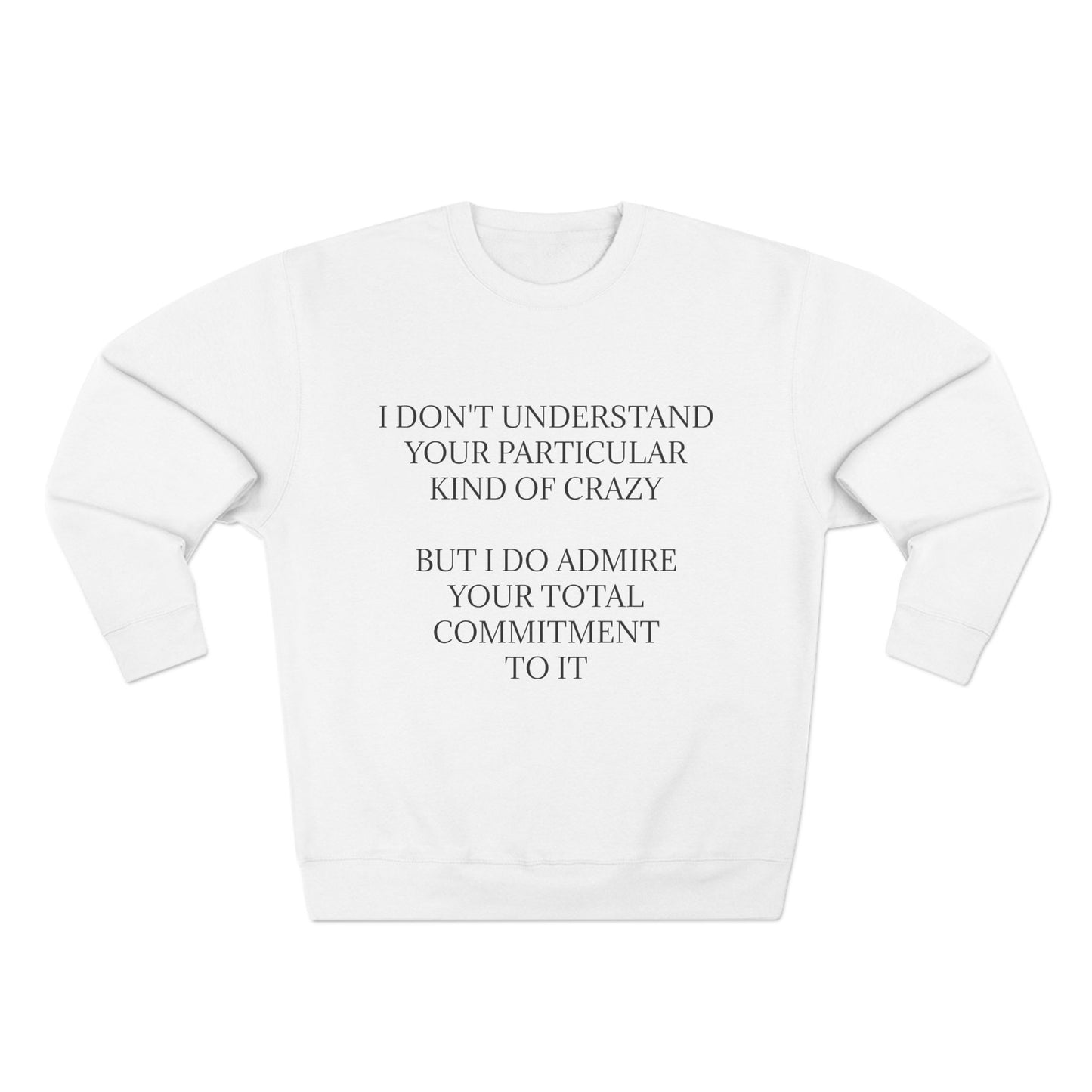 Kind Of Crazy Unisex Crewneck Sweatshirt