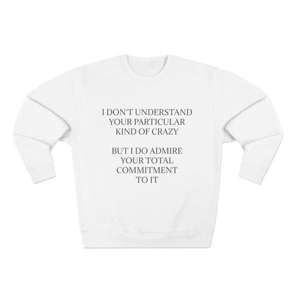 Kind Of Crazy Unisex Crewneck Sweatshirt