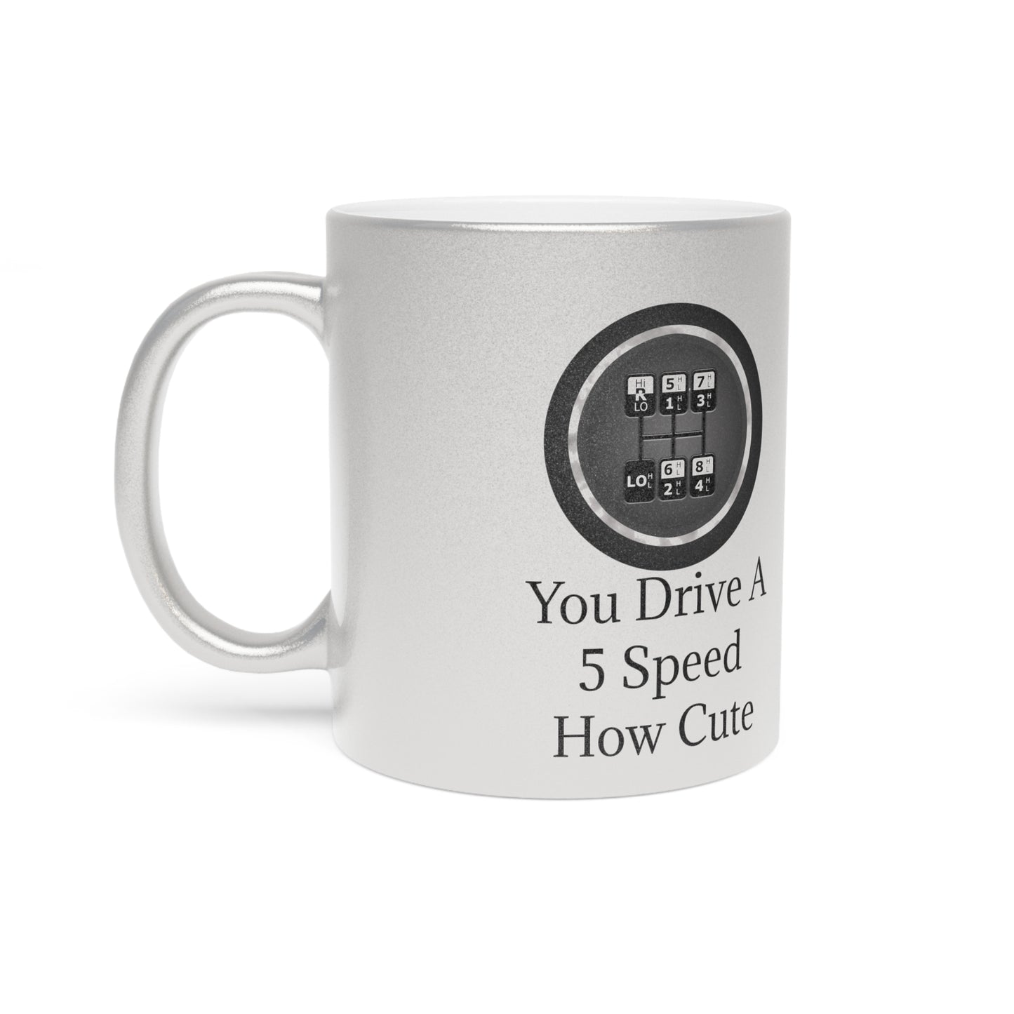 5 Speed How Cute Metallic Coffee Mug