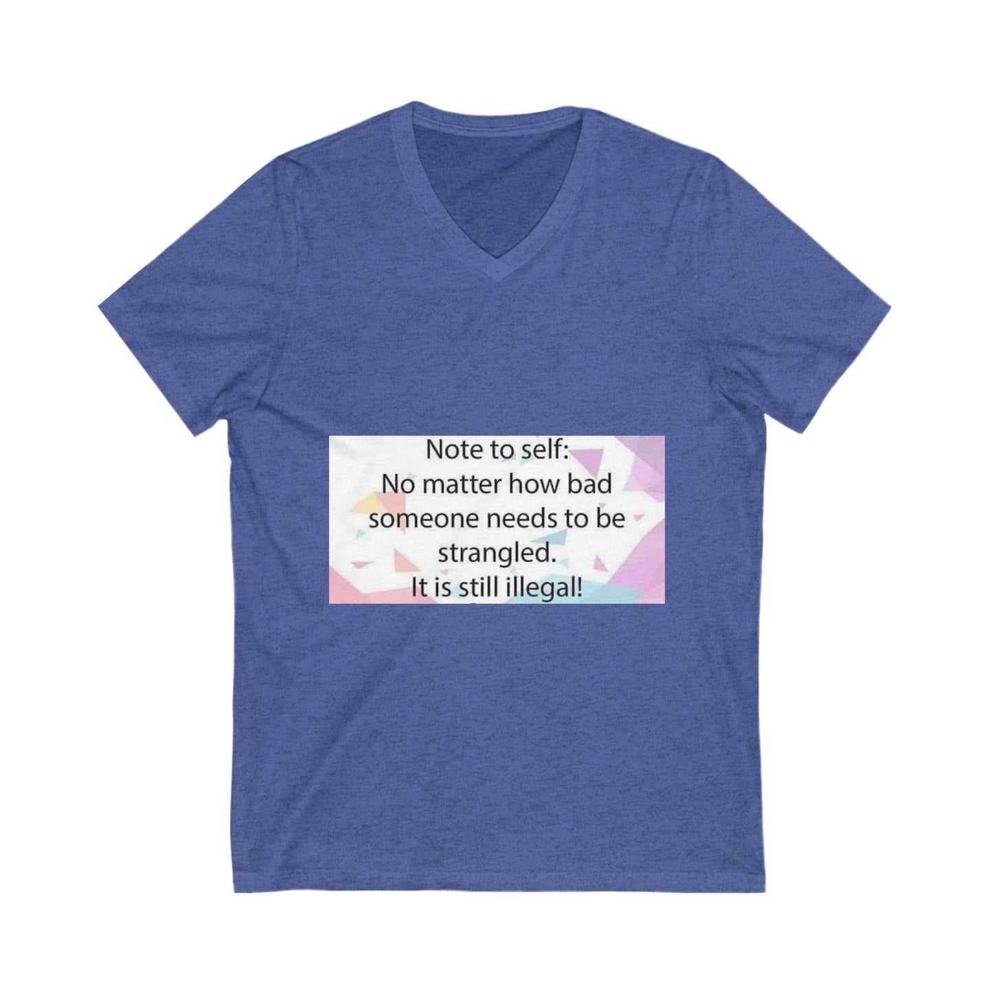 Note To Self Unisex Short Sleeve V-Neck Tee