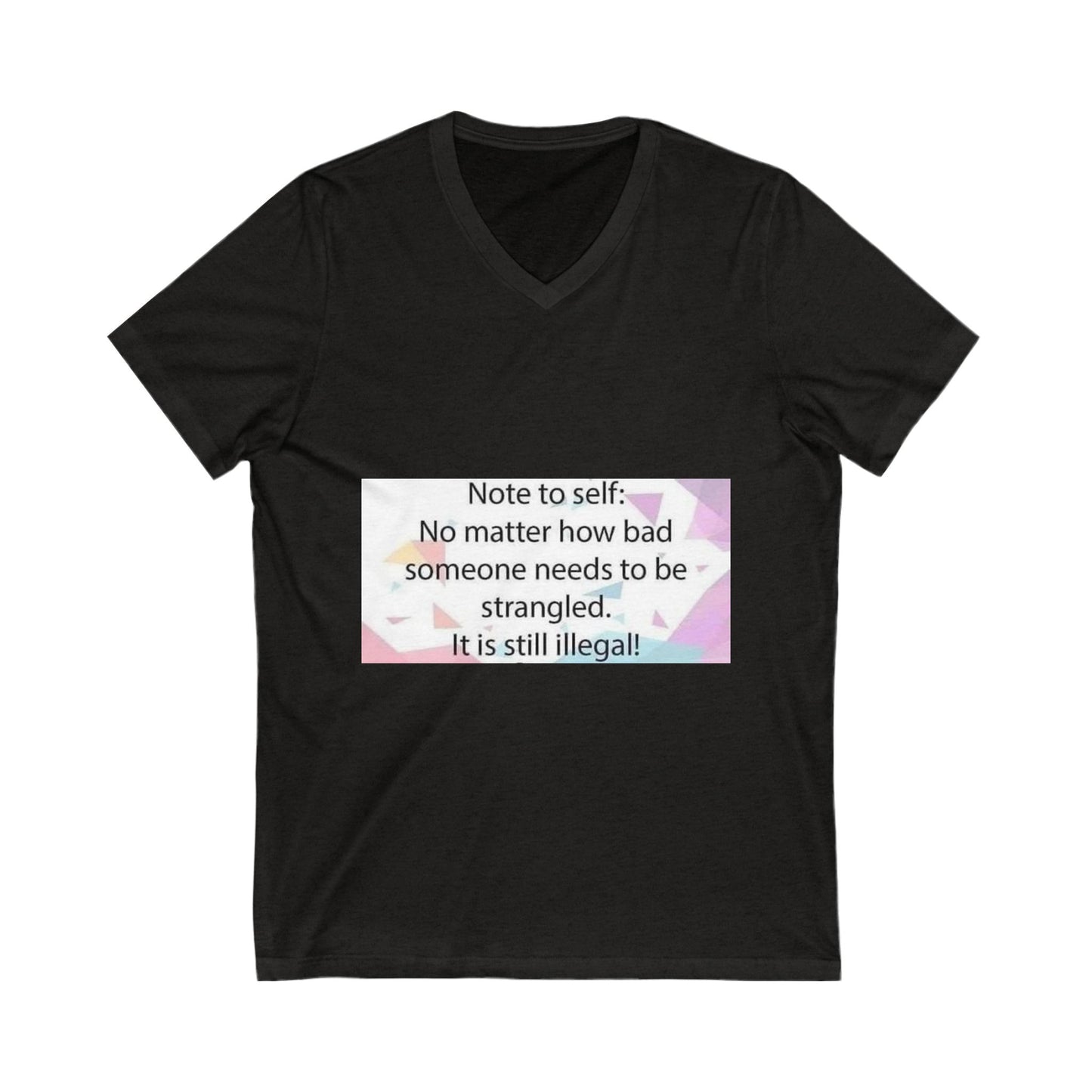 Note To Self Unisex Short Sleeve V-Neck Tee