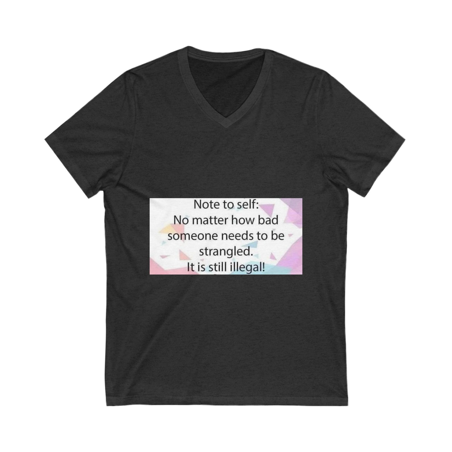 Note To Self Unisex Short Sleeve V-Neck Tee