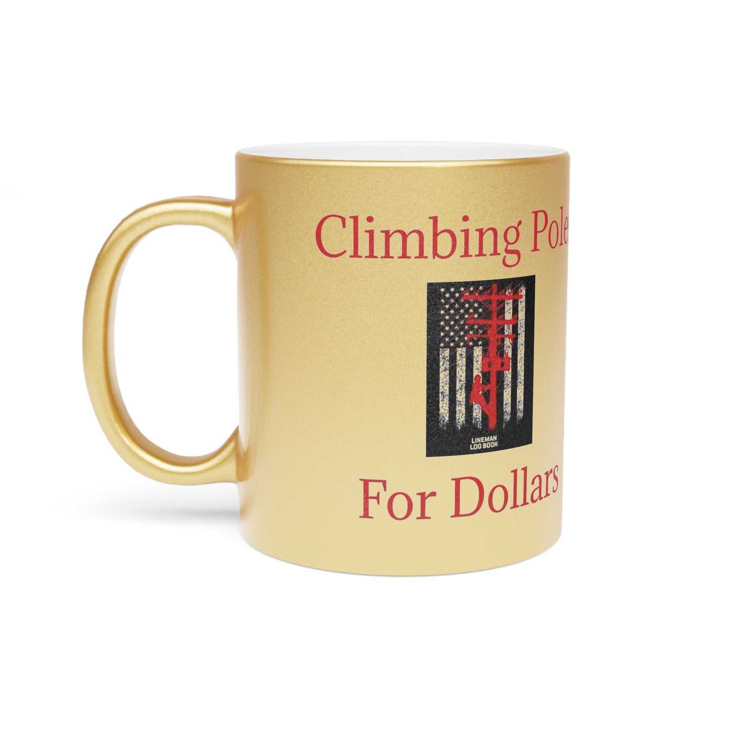 Climbing Poles Metallic Coffee Mug