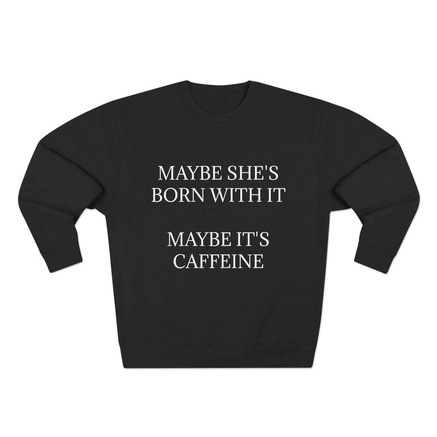 Born With It Unisex Crewneck Sweatshirt