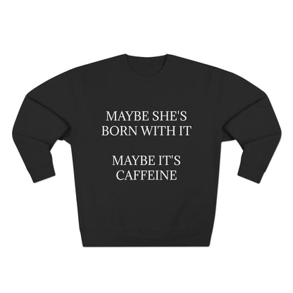 Born With It Unisex Crewneck Sweatshirt