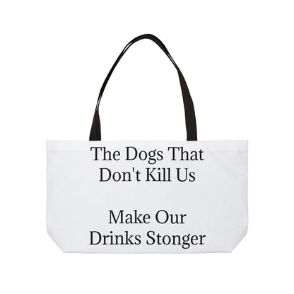 Drinks Stronger Weekender Tote Bag