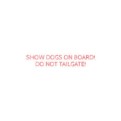 Show Dogs On Board Vinyl Decal