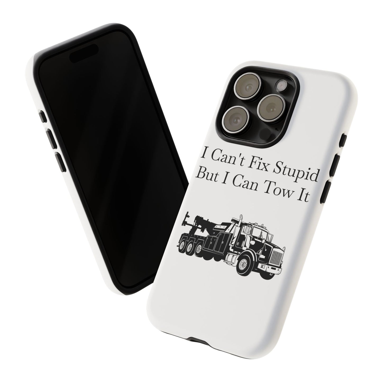 I Can't Fix Stupid Heavy Tow Truck iPhone Case