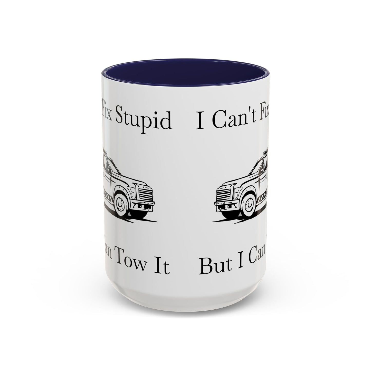 I Can't Fix Stupid Wheel Lift Tow Truck 2-Tone Coffee Mug