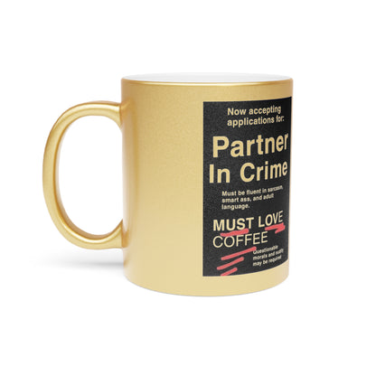 Partner In Crime Metallic Coffee Mug
