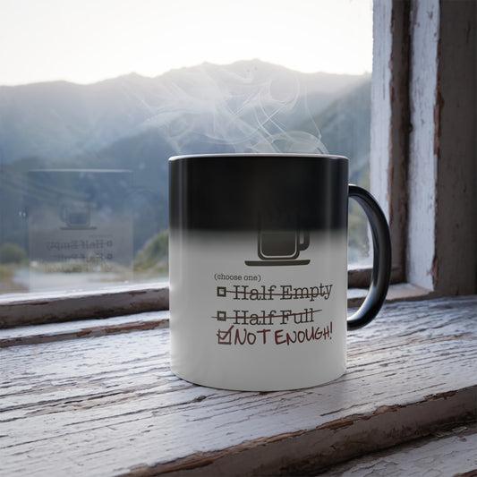 Not Enough Color Changing Mug