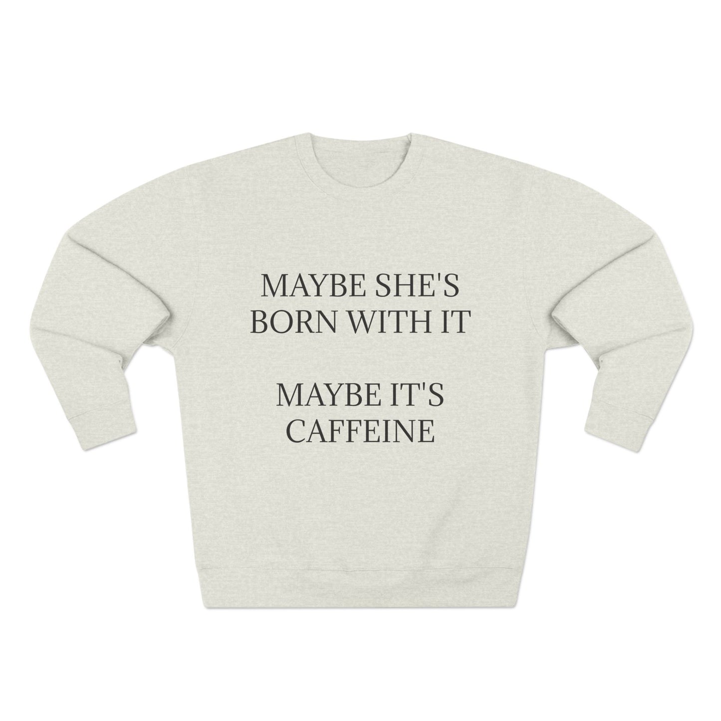 Born With It Unisex Crewneck Sweatshirt