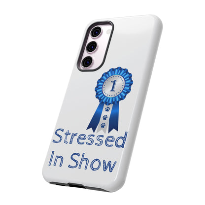 Stressed In Show Samsung Case