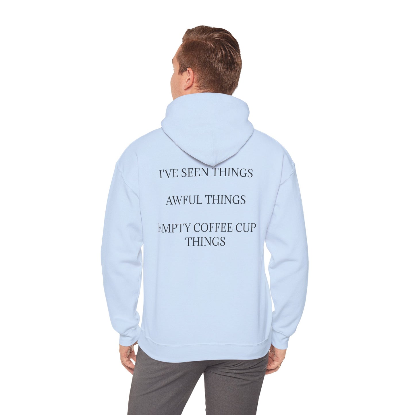 I've Seen Things Unisex Hoodie