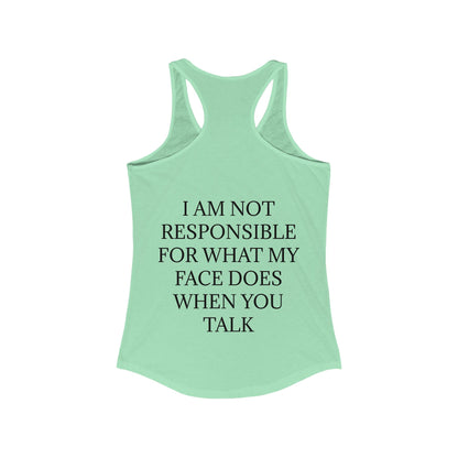When You Talk Women's Racerback Tank