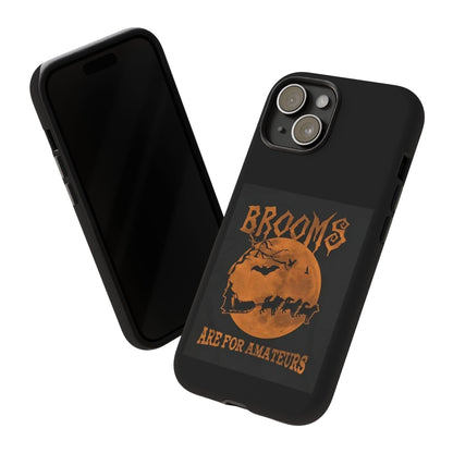 Brooms Are For Amateurs iPhone Case