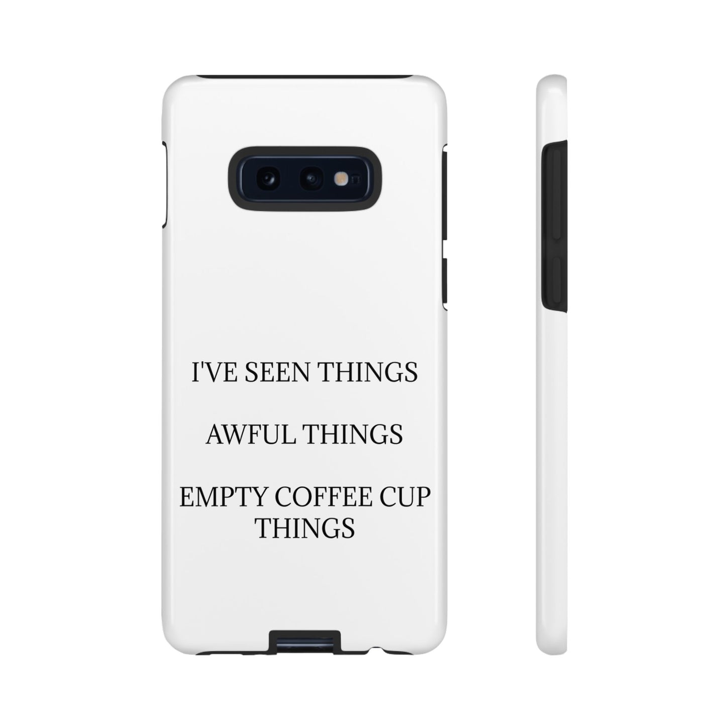I've Seen Things Samsung Case